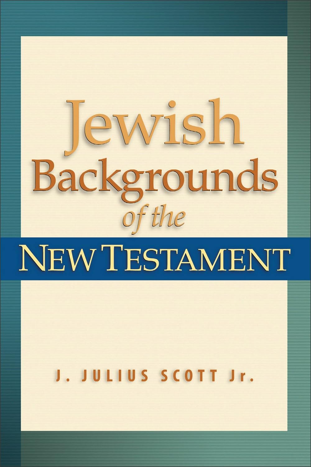 Cover of Jewish Backgrounds of the New Testament by J. Julius Scott